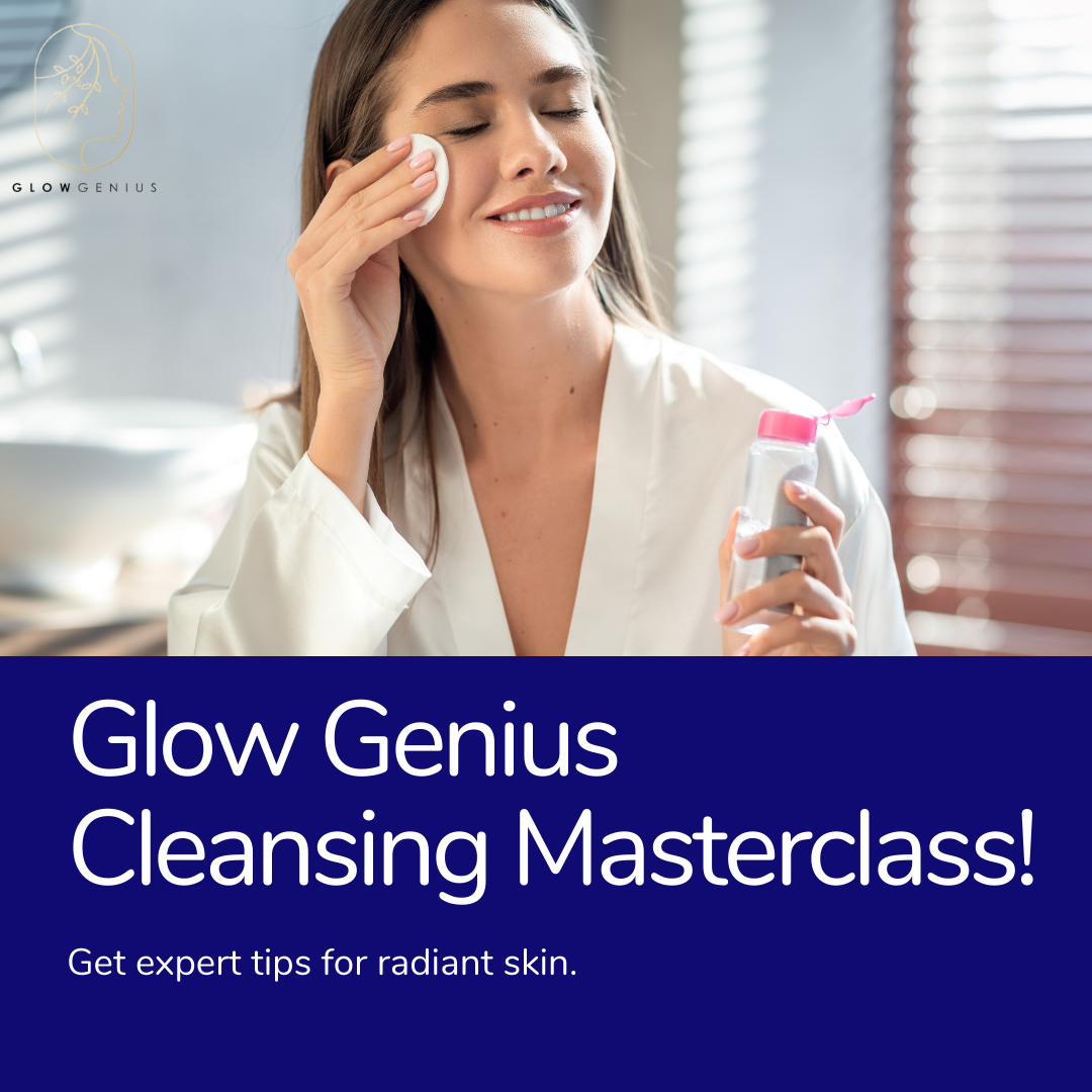 Glow Genius Skin Cleansing Habits You Should Get Into ASAP